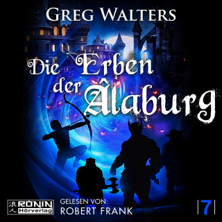 Greg Walters: Die Erben der Âlaburg - Die Farbseher Saga, Band 7 (ungekürzt)