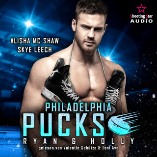 Alisha Mc Shaw, Skye Leech: Philadelphia Pucks: Ryan & Holly - Philly Ice Hockey, Band 10 (ungekürzt)