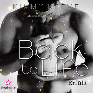 Kimmy Reeve: Erfüllt - Back to Life, Band (ungekürzt)