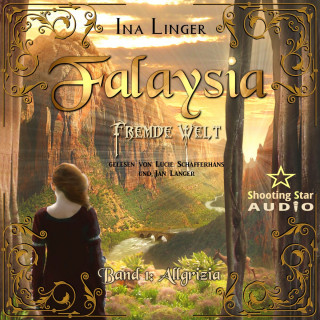 Ina Linger: Allgrizia - Falaysia - Fremde Welt, Band 1 (ungekürzt)