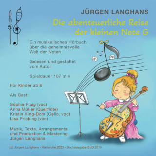 Jürgen Langhans: Die abenteuerliche Reise der kleinen Note G - Ein musikalisches Hörbuch über die geheimnisvolle Welt der Noten (ungekürzt)