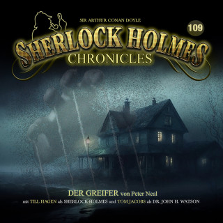 Peter Neal: Sherlock Holmes Chronicles, Folge 109: Der Greifer