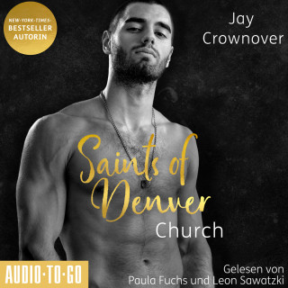 Jay Crownover: Church - Saints of Denver - Ein Spin-Off der Marked Men Reihe, Band 3 (ungekürzt)