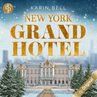 Karin Bell: New York Grand Hotel - Im Glanz der Liebe (Ungekürzt)