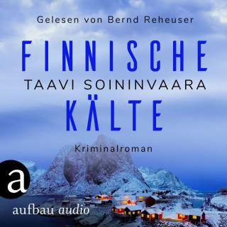 Taavi Soininvaara: Finnische Kälte - Arto Ratamo ermittelt, Band 8 (Ungekürzt)