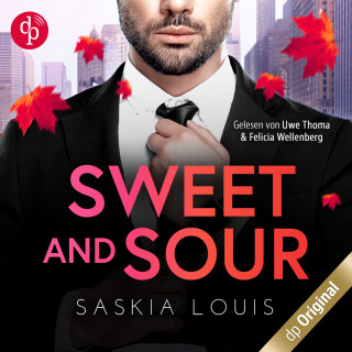 Saskia Louis: Sweet and Sour - Was sich hasst, das liebt sich - Boss Love in Chicago-Reihe, Band 4 (Ungekürzt)