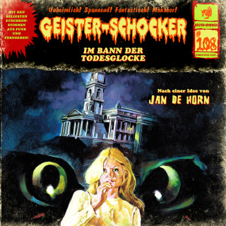 Jan de Horn: Geister-Schocker, Folge 108: Im Bann der Todesglocke