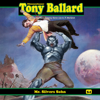 Thomas Birker: Tony Ballard, Folge 54: Mr. Silvers Sohn