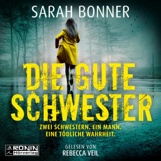 Sarah Bonner: Die gute Schwester (ungekürzt)
