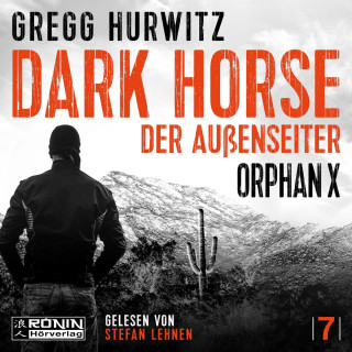 Gregg Hurwitz: Dark Horse - Orphan X, Band 7 (ungekürzt)