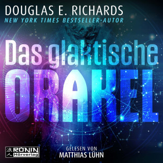 Douglas E. Richards: Das galaktische Orakel (ungekürzt)