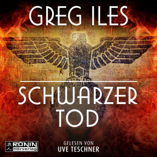 Greg Iles: Schwarzer Tod - Schwarzer Tod, Band 1 (ungekürzt)