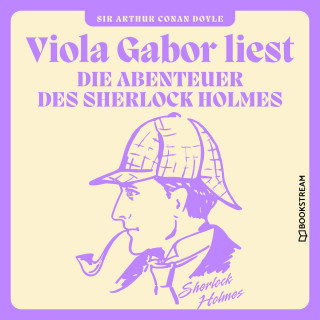 Sir Arthur Conan Doyle: Die Abenteuer des Sherlock Holmes (Ungekürzt)