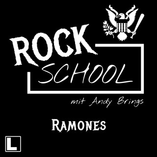 Andy Brings, Rock Classics Magazin: Ramones - Rock School mit Andy Brings, Folge 8 (ungekürzt)