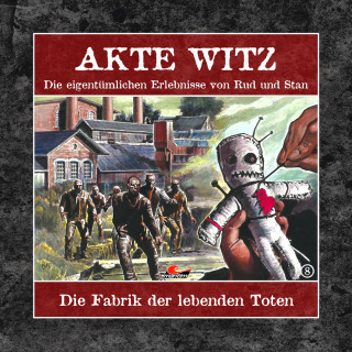 Rudolph Kremer: Akte Witz, Folge 8: Die Fabrik der lebenden Toten