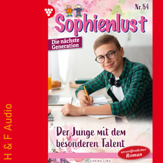 Carina Lind: Der Junge mit dem besonderen Talent - Sophienlust - Die nächste Generation, Band 84 (ungekürzt)