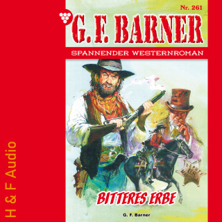 G. F. Barner: Bitteres Erbe - G. F. Barner, Band 261 (ungekürzt)