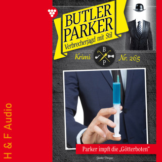 Günter Dönges: Parker impft die "Götterboten" - Butler Parker, Band 265 (ungekürzt)