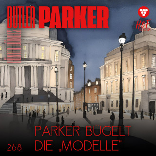 Günter Dönges: Parker bügelt die "Modelle" - Butler Parker, Band 268 (ungekürzt)