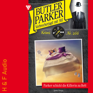 Günter Dönges: Parker schickt die Killerin zu Bett - Butler Parker, Band 266 (ungekürzt)