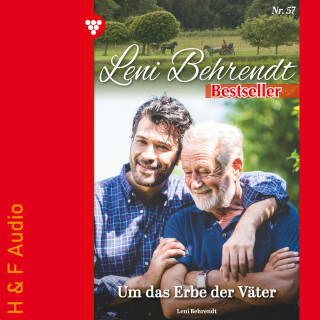 Leni Behrendt: Um das Erbe der Väter - Leni Behrendt Bestseller, Band 57 (ungekürzt)