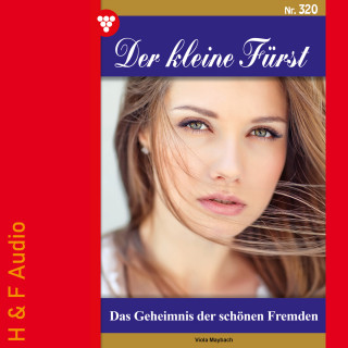 Viola Maybach: Das Geheimnis der schönen Fremden - Der kleine Fürst, Band 320 (ungekürzt)