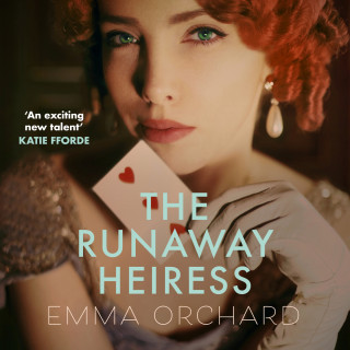 Emma Orchard: The Runaway Heiress (Unabridged)