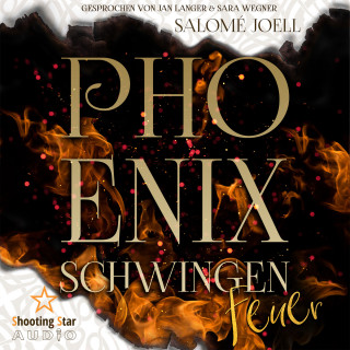 Salomé Joell, Samantha J. Green: Phönixschwingen: Feuer - Phönixsaga, Band 1 (ungekürzt)