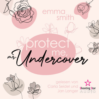 Emma Smith: Protect me, Mr. Undercover (ungekürzt)