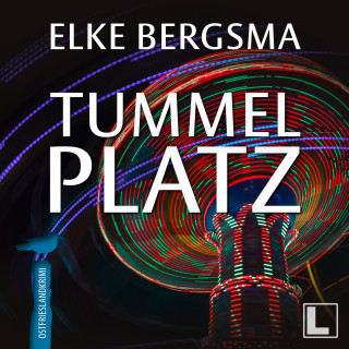 Elke Bergsma: Tummelplatz - Büttner und Hasenkrug ermitteln, Band 33 (ungekürzt)
