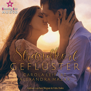 Alexandra Mazar, Carola Leipert: Flüsterherz-Reihe - Strandkorbgeflüster, Band 2 (ungekürzt)