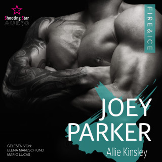 Allie Kinsley: Joey Parker - Fire&Ice, Band 10 (ungekürzt)