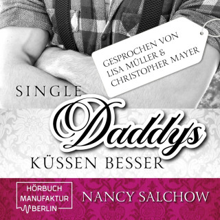 Nancy Salchow: Single-Daddys küssen besser (ungekürzt)