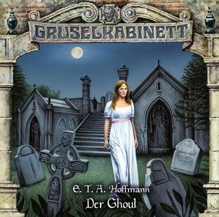 E. T. A. Hoffmann: Gruselkabinett, Folge 186: Der Ghoul