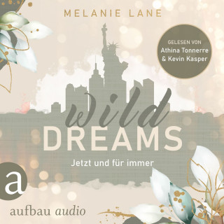 Melanie Lane: Wild Dreams - Jetzt und für immer (Ungekürzt)