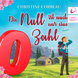 Christine Corbeau: Die Null ist auch nur eine Zahl - Das Nullen-Storyversum - Zino, Band 3 (ungekürzt)