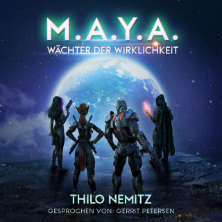 Thilo Nemitz: Wächter der Wirklichkeit - M.A.Y.A., Band 2 (ungekürzt)
