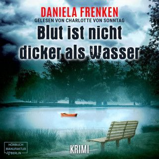 Daniela Frenken: Blut ist nicht dicker als Wasser - Kathi Wällmann Krimi, Band 2 (ungekürzt)