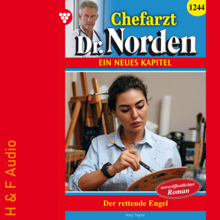 Amy Taylor: Der rettende Engel - Chefarzt Dr. Norden, Band 1244 (ungekürzt)