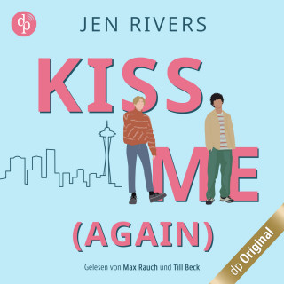 Jen Rivers: Kiss me (again) - Jamie & Liam - Oceanside Boys-Reihe, Band 1 (Ungekürzt)