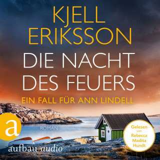 Kjell Eriksson: Die Nacht des Feuers - Ein Fall für Ann Lindell, Band 8 (Ungekürzt)