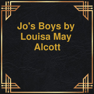 Louisa May Alcott: Jo's boys (Unabridged)