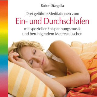 Robert Stargalla: Ein- und Durchschlafen (ungekürzt)