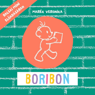 Marék Veronika: Boribon - Balsai Móni előadásában (Ungekürzt)