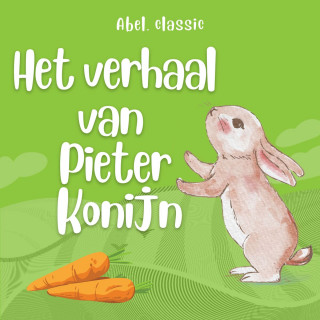 Beatrix Potter: Abel Classics, Het verhaal van Pieter Konijn