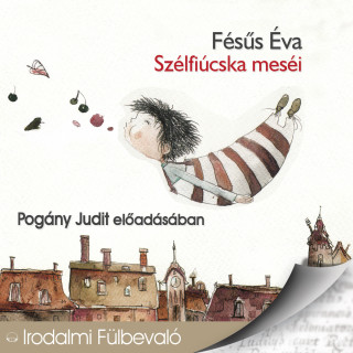 Fésűs Éva: Szélfiúcska meséi (teljes)