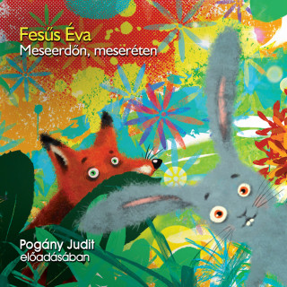 Fésűs Éva: Meseerdőn, meseréten (teljes)