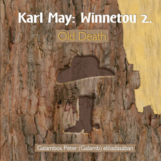 Karl May: Old Death - Winnetou, Könyv 2 (teljes)