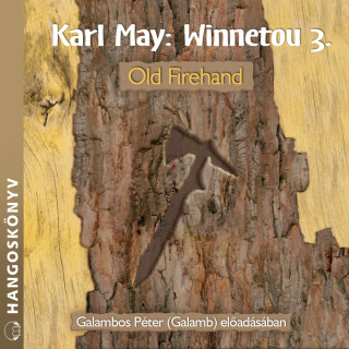 Karl May: Old Firehand - Winnetou, Könyv 3 (teljes)