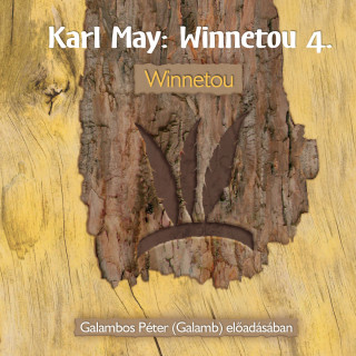 Karl May: Winnetou - Winnetou, Könyv 4 (teljes)